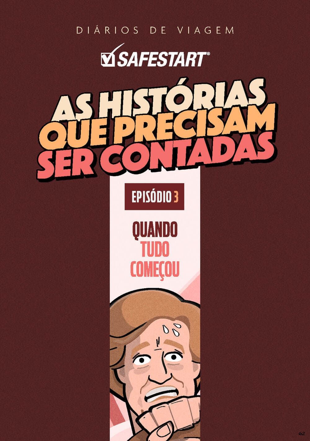 As historias que precisam ser contadas: Episódio 3 – Quando tudo começou…