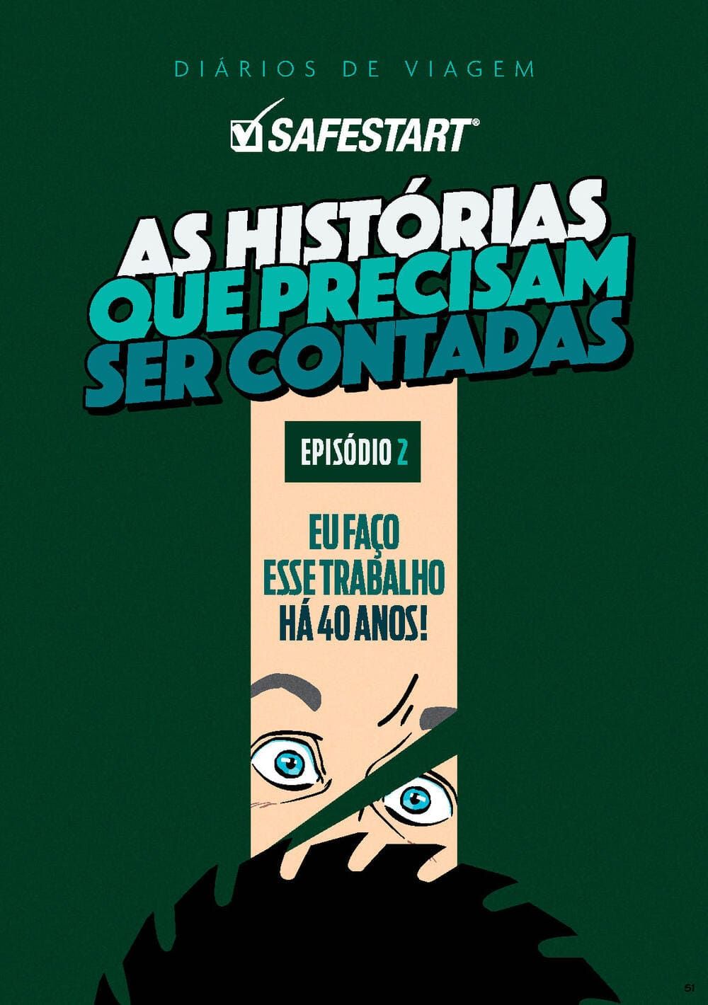 As histórias que precisam ser contadas: Episódio 2 – Eu faço esse trabalho há 40 anos!