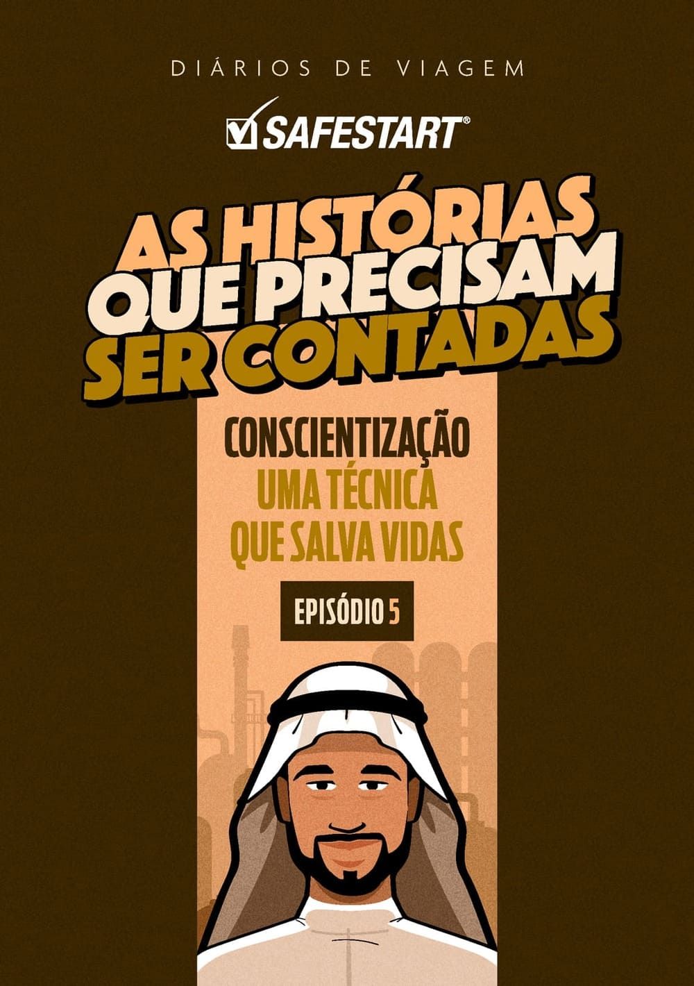As historias que precisam ser contadas: Episódio 5 – Conscientização: uma técnica que salva vida