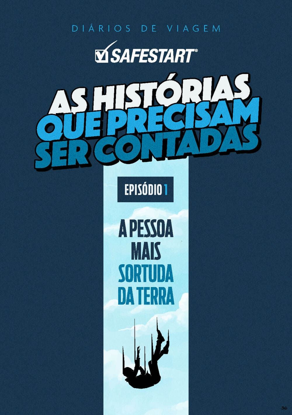 As histórias que precisam ser contadas: Episódio 1 – A pessoa mais sortuda da terra.